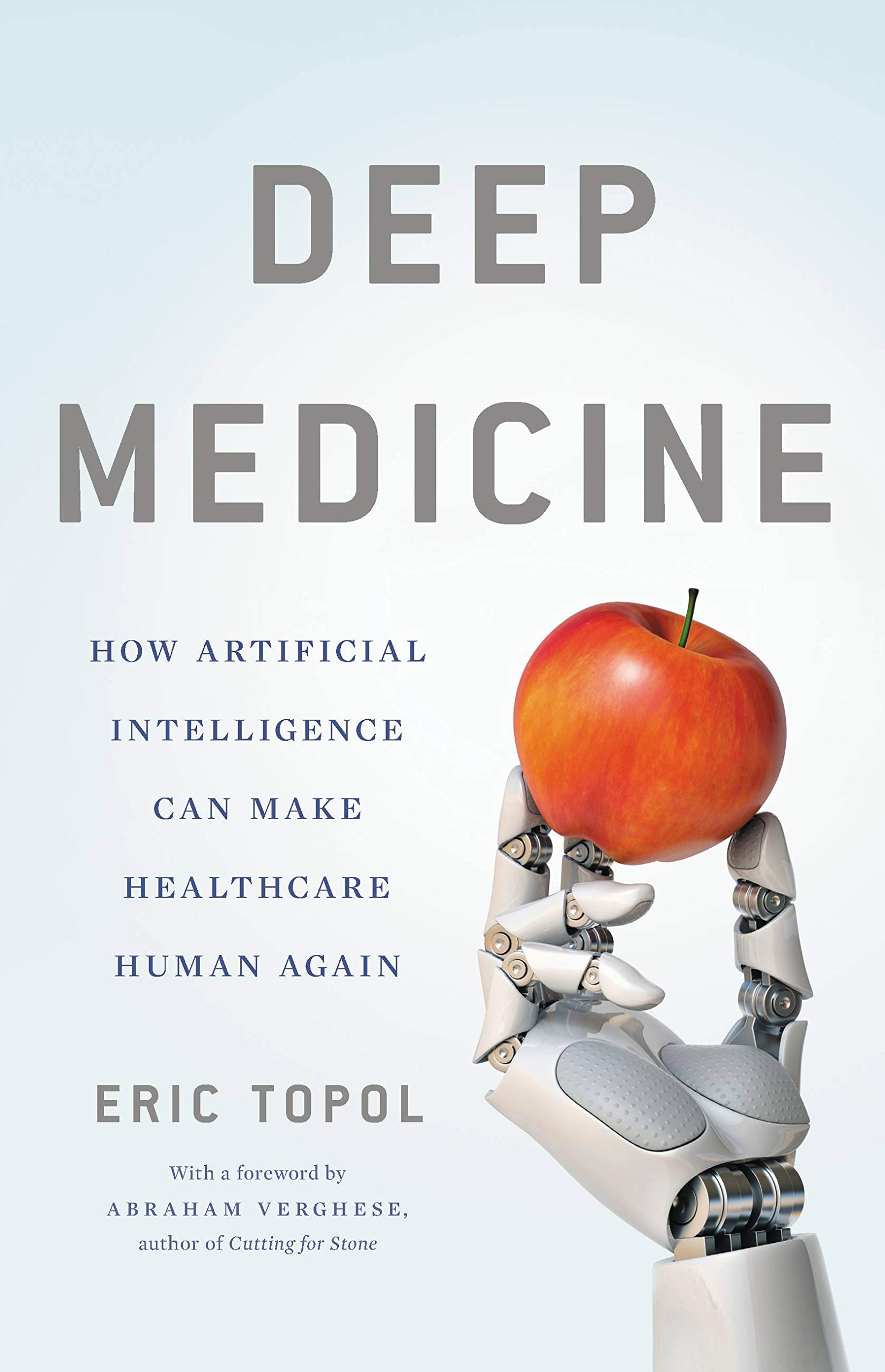 Deep Medicine: How Artificial Intelligence: Can Make Healthc